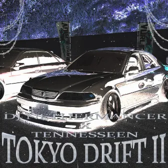 TOKYO DRIFT II by DJ NETHERMANCER