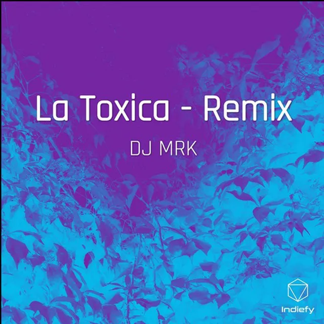 La Toxica - Remix