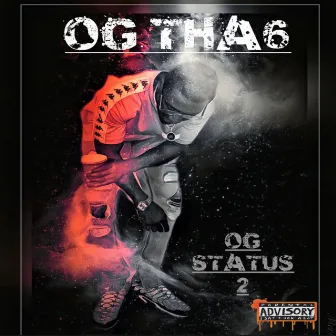 OG Status 2 by Og Tha6