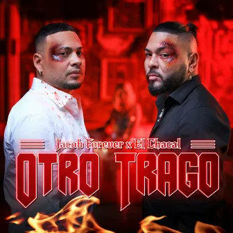 Otro Trago by Jacob Forever