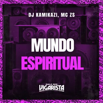 Mundo Espiritual by Baile dos Vigarista