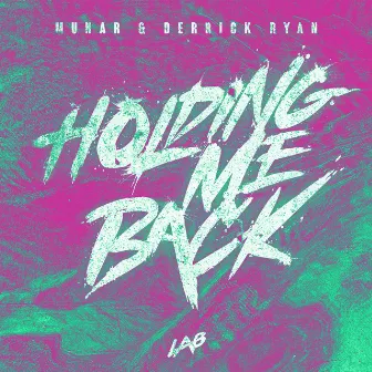 Holding Me Back by Munar