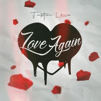 Love Again by Justin Love