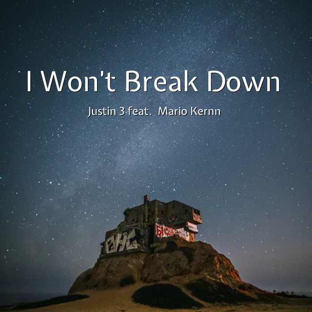 I Won't Break Down - Mario Kernn Remix