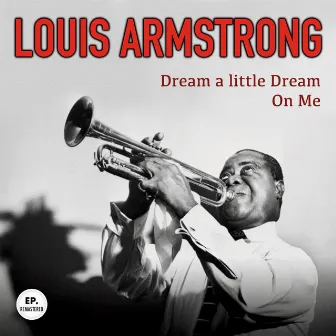 Dream a Little Dream of Me (Remastered) by Louis Armstrong