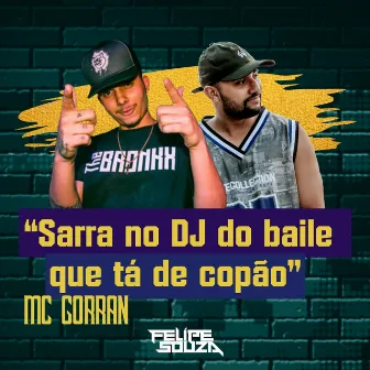 Sarra no DJ do Baile Que tá de Copão by DJ Felipe Souza