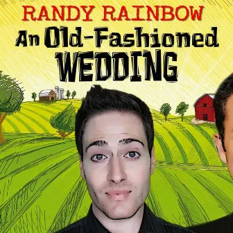 An Old-Fashioned Wedding by Randy Rainbow