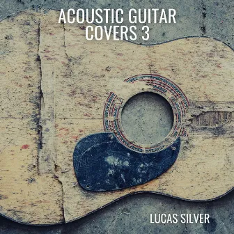 Acoustic Guitar Covers 3 by Lucas Silver