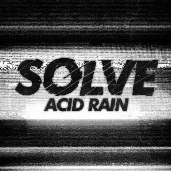 ACID RAIN by SØLVE