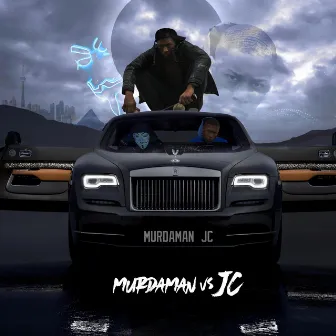 MurdaMan VS JC by MurdaMan JC