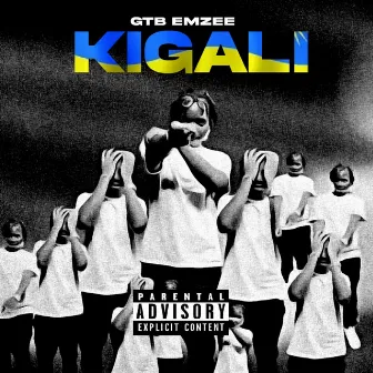 KIGALI by GTB Emzee