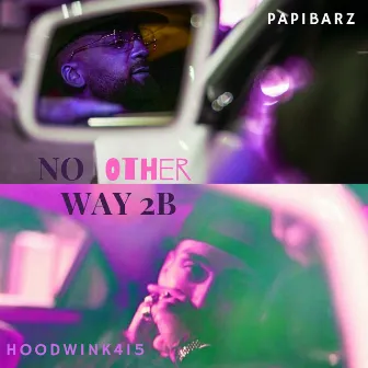 No Other Way 2b by Papi Barz