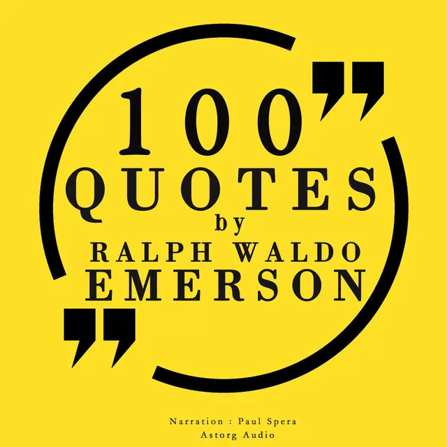 Chapter 1.1 - 100 quotes by Ralph Waldo Emerson