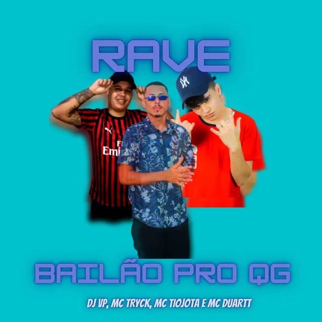 RAVE DO BAILÃO PRO QG