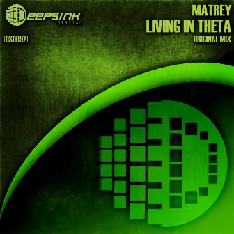 Living In Theta by Matrey