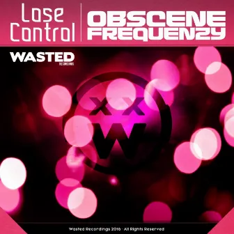 Lose Control by Obscene Frequenzy