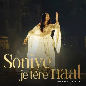 Soniye Je Tere Naal by Prabhjot Singh