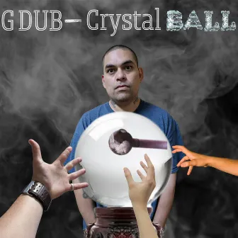 Crystal Ball by G-Dub