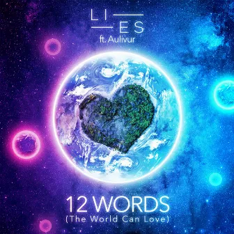 12 Words (The World Can Love) by LI-ES