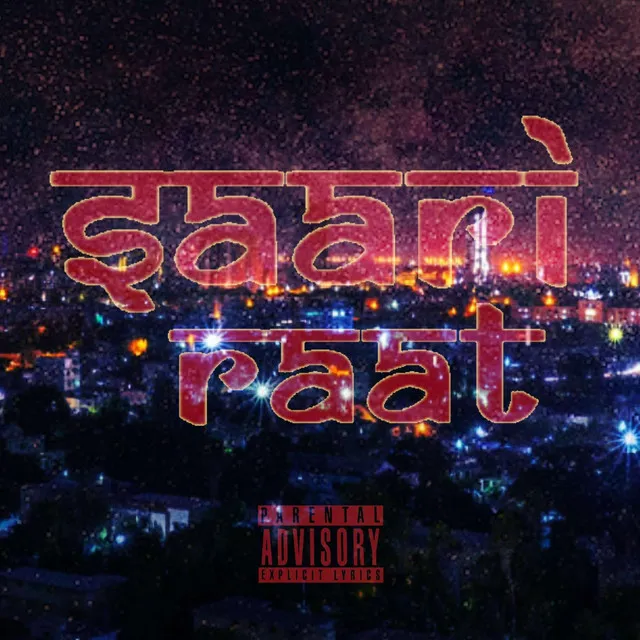 SAARI RAAT