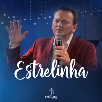 Estrelinha by Padre Ezequiel Dal Pozzo