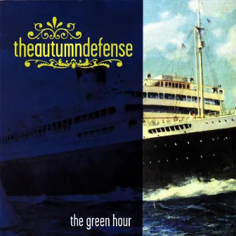 The Green Hour by The Autumn Defense