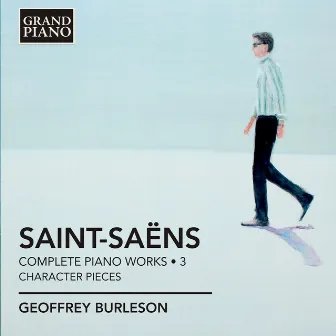 Saint-Saëns: Complete Piano Works, Vol. 3 by Geoffrey Burleson