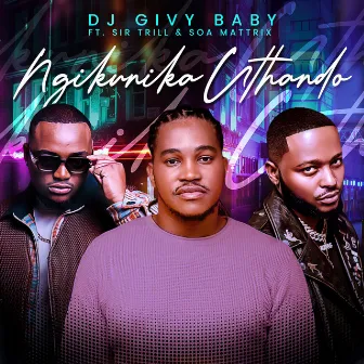 Ngikunika Uthando by Dj Givy Baby