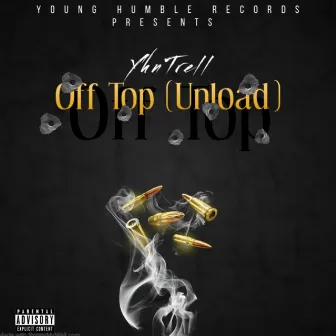 Off Top (Unload) by 