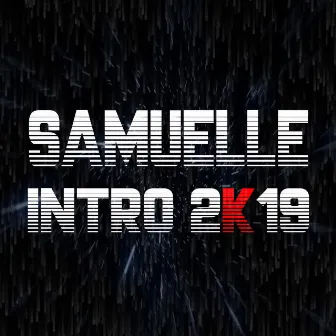 Intro 2K19 by Samuelle