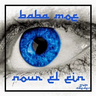 Nour el ein by Baba Moe