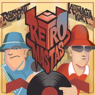 Retromastas by KutMasta Kurt