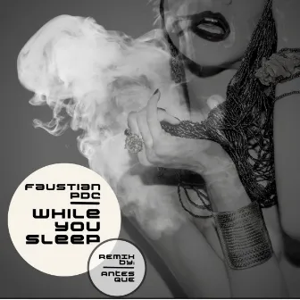 While You Sleep by Faustian PDC