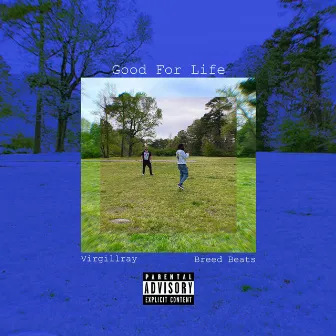 Good For Life by 