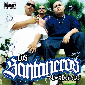 2 Live & Die in S.A. by Los Santaneros