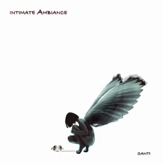 Intimate Ambience by Santi