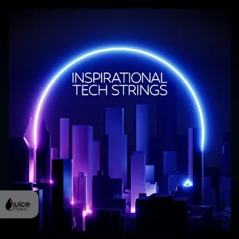 Inspirational Tech Strings by John Rowcroft