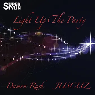 Light Up The Party by JUSCUZ