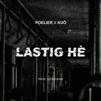 Lastig Hè by KUÒ