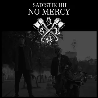 No Mercy by Sadistik HH