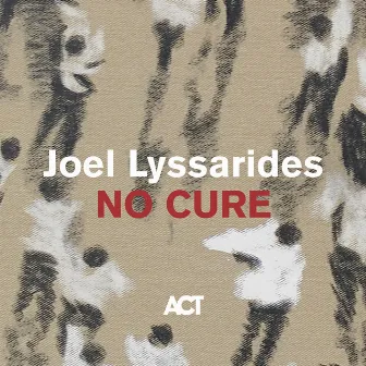 No Cure by Joel Lyssarides