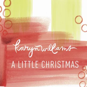 A Little Christmas by Karyn Williams