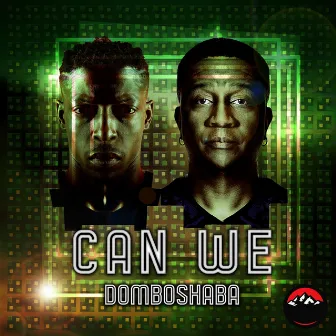 Can We by Domboshaba