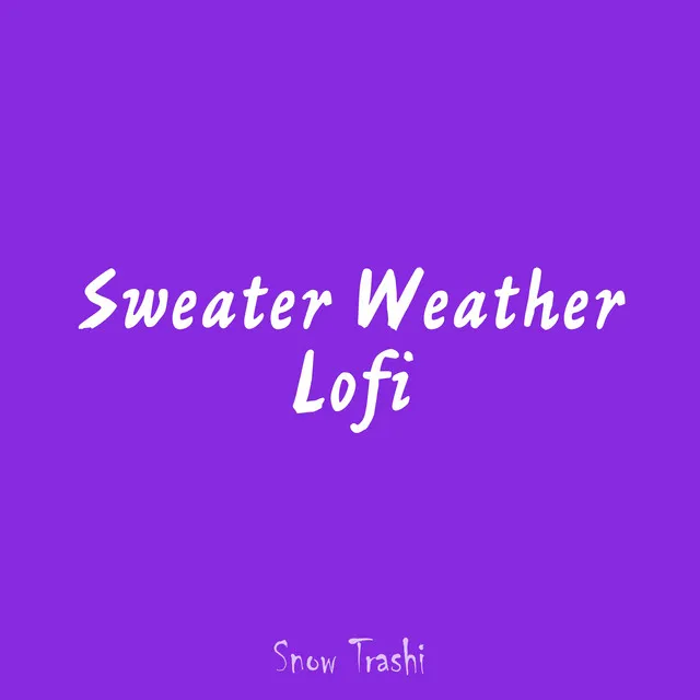 Sweater Weather (Lo-Fi)