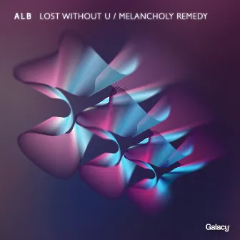 Lost Without U / Melancholy Remedy by ALB