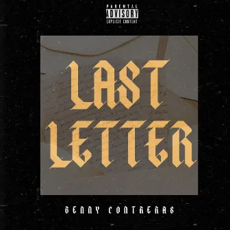 Last Letter by Benny Contreras