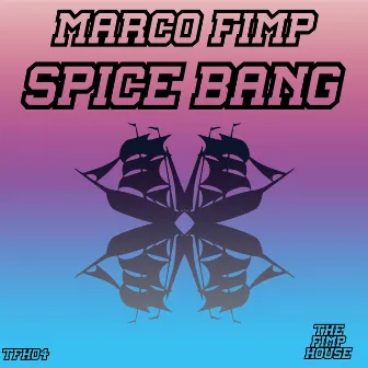 Spice Bang by Marco Fimp