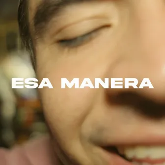 Esa Manera by The pocu