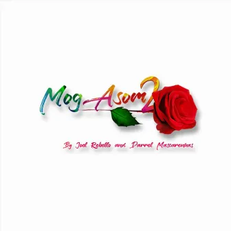 Mog Asom 2 by Darrel Mascarenhas