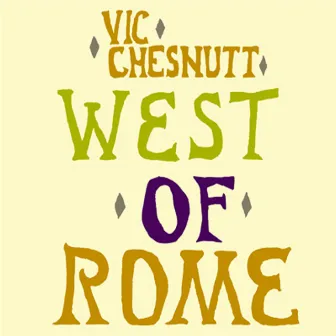 West of Rome by Vic Chesnutt